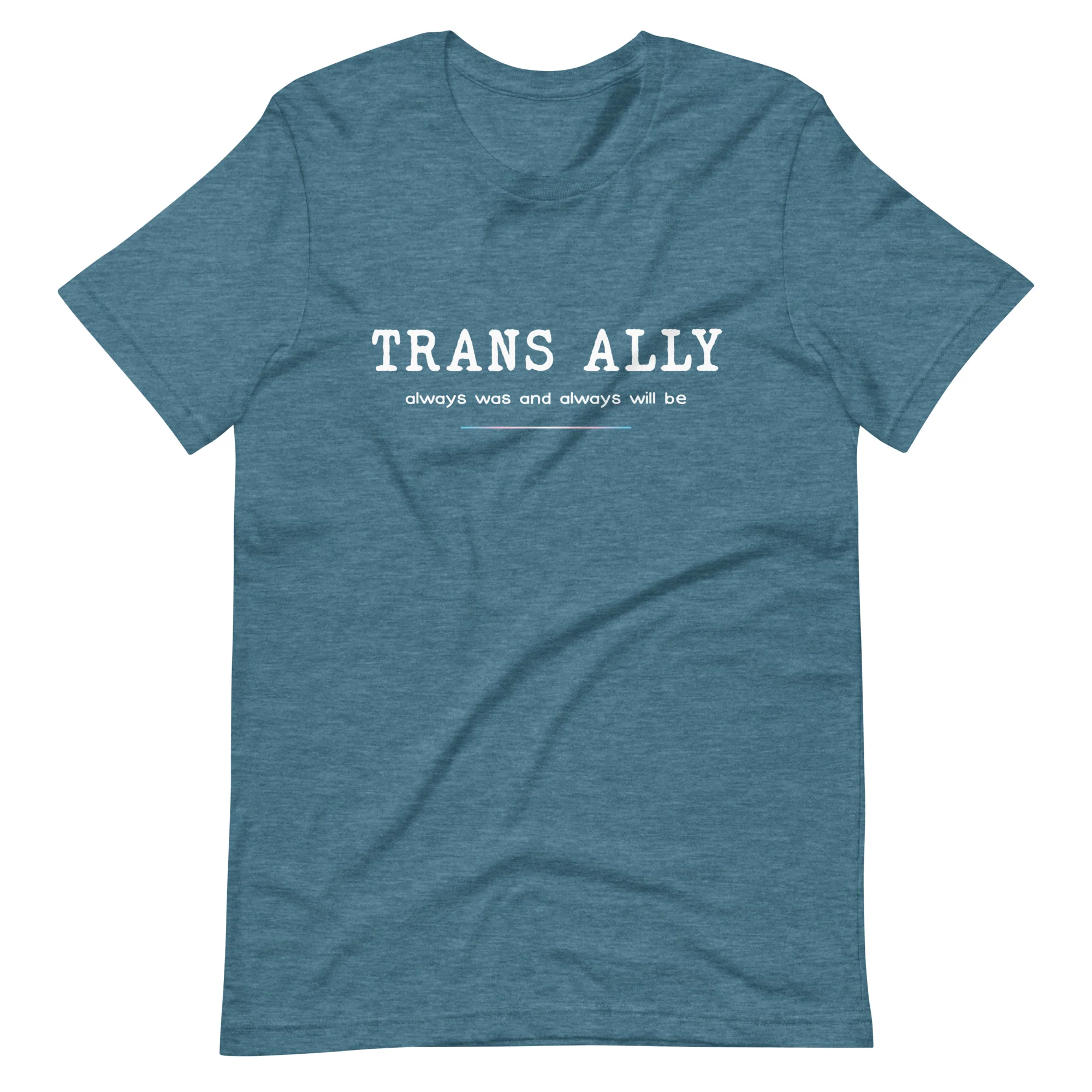Trans Ally, Always Was And Always Will Be T-shirt - Image 11