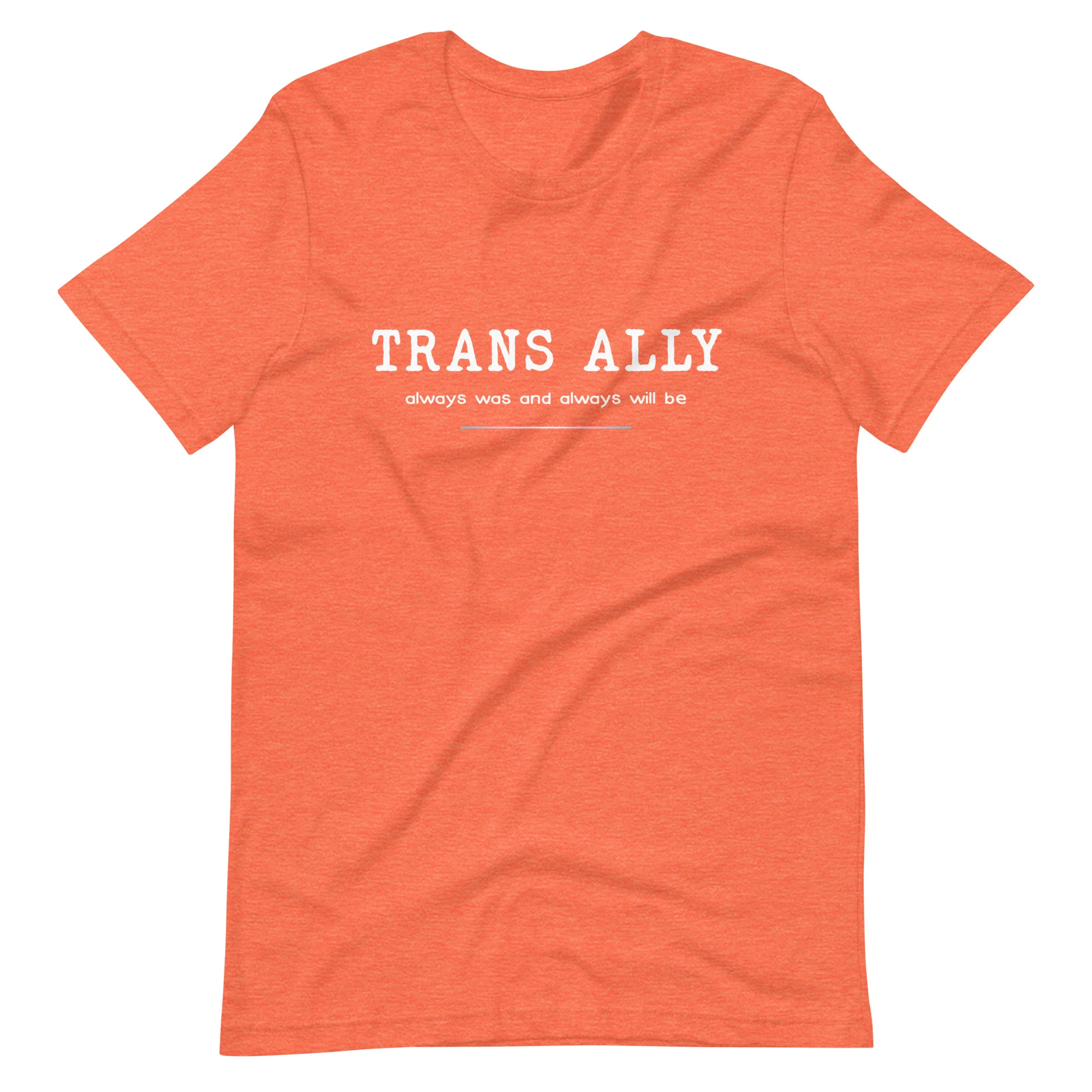 Trans Ally, Always Was And Always Will Be T-shirt - Image 12