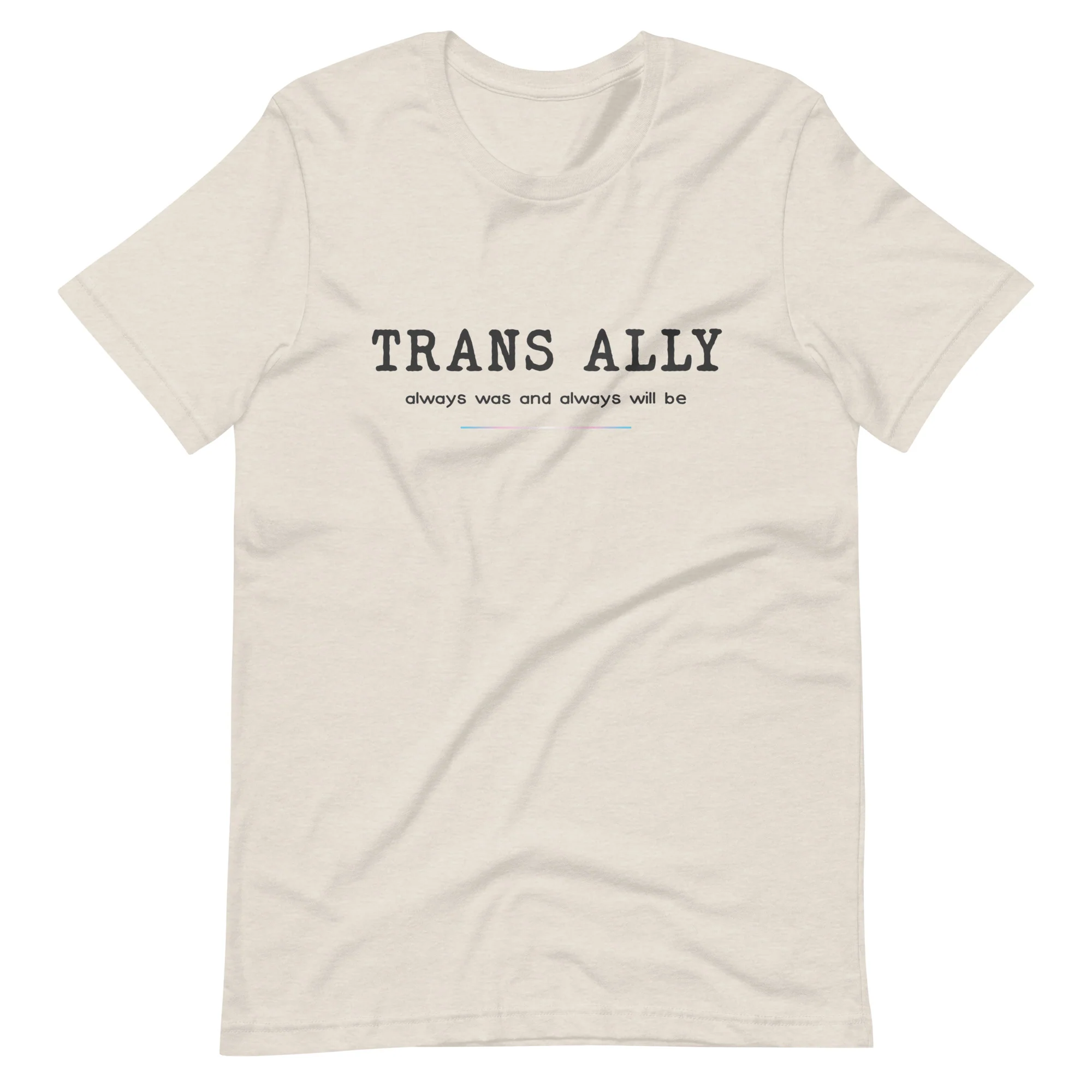 Trans Ally, Always Was And Always Will Be T-shirt - Image 3