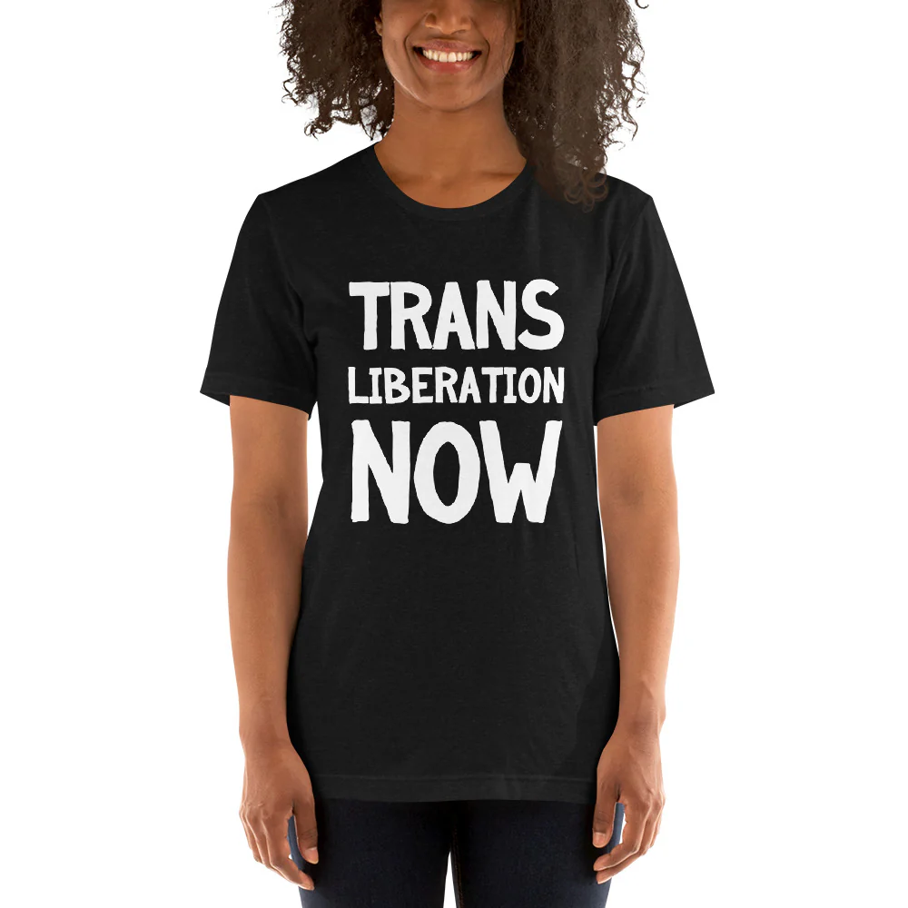 Trans Liberation Now T-Shirt - Image 10