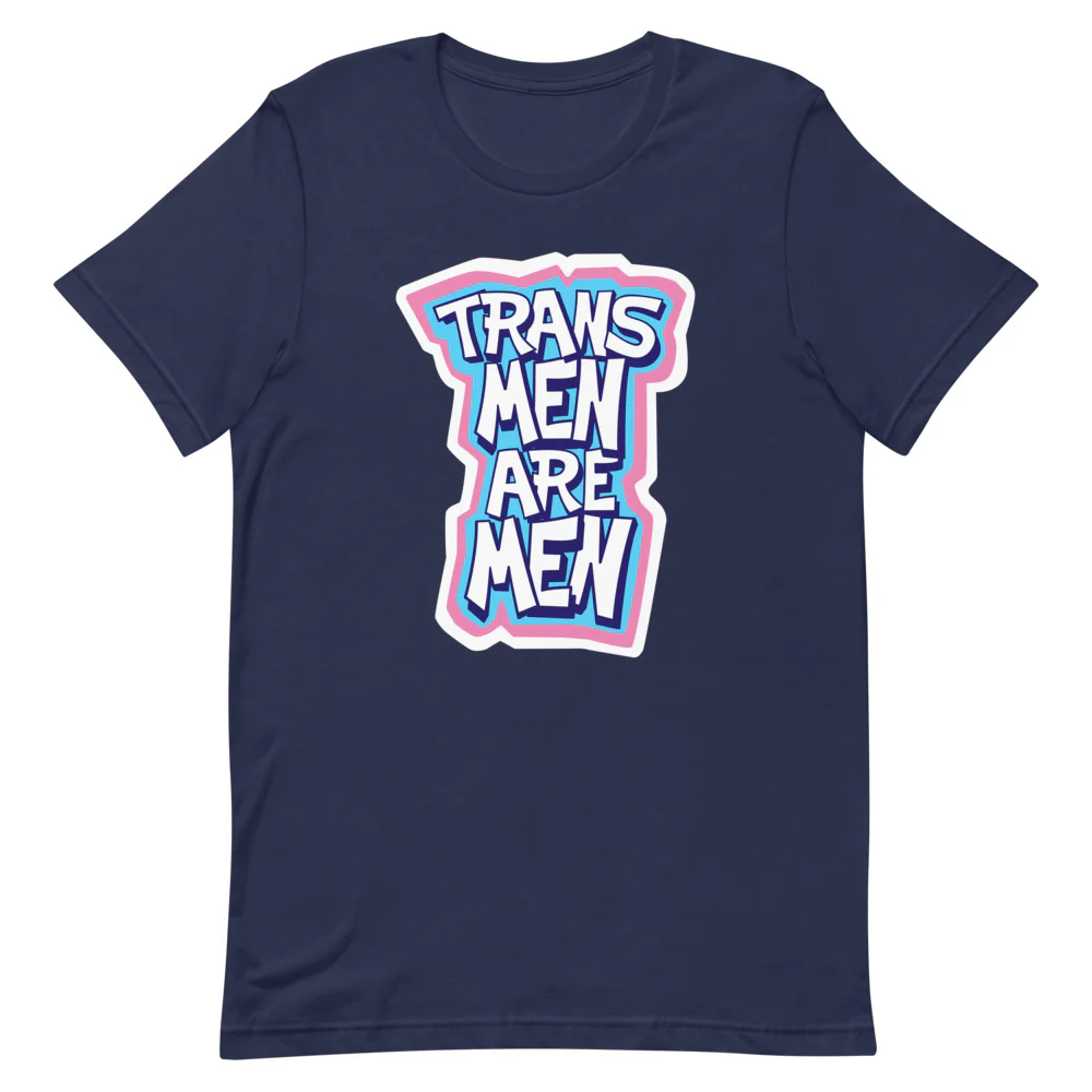 Trans Men Are Men T-Shirt - Image 3