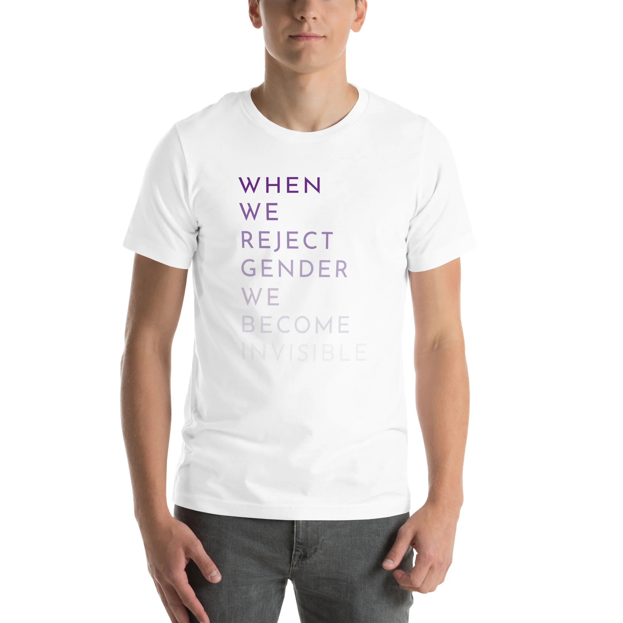 When We Reject Gender We Become Invisible T-Shirt - Image 4