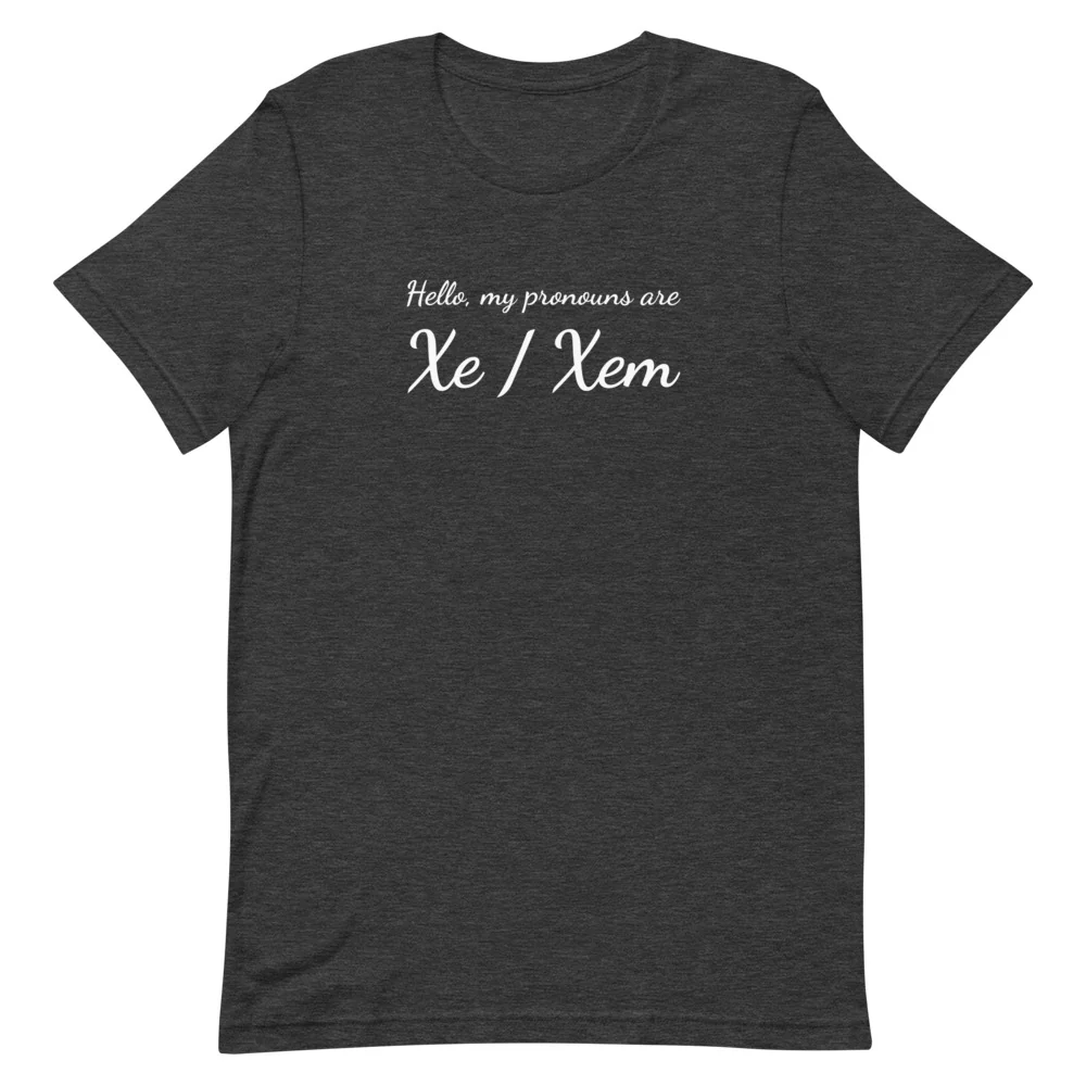 Xe / Xem Pronouns T-Shirt - Image 9